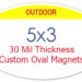 5x3 Custom Oval Magnet - Outdoor & Car Magnets 30 Mil