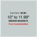 10 to 11.99 Square Inch Custom Die Cut Indoor Magnets 30 Mil