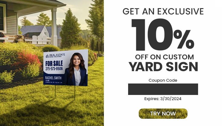 Use Our Coupon Code YARDSIGN10 To Get 10% Discount On Custom Yard Signs