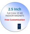 2.5 Inch Custom Circle Shaped Magnets 25 Mil