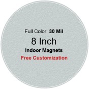 8 Inch Custom Circle Shaped Indoor Magnets 35 Mil