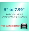 5 to 7.99 Custom Die Cut Magnets - Outdoor & Car Magnets 35 Mil Square Corners