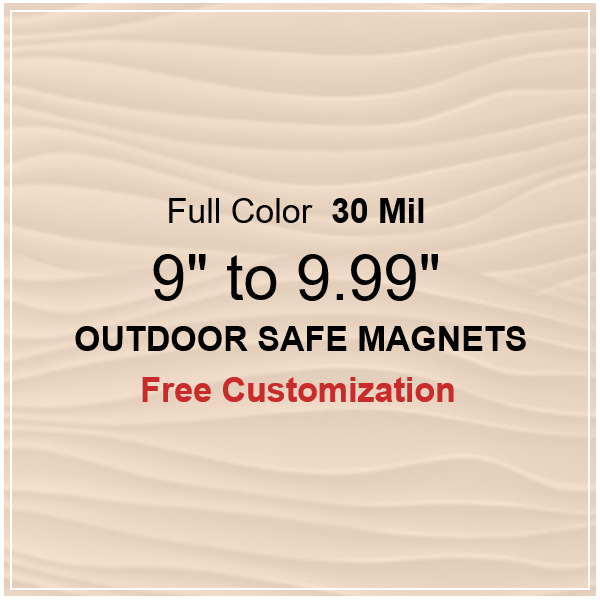 9 to 9.99 Square Inch Custom Die Cut Magnets - Outdoor & Car Magnets 35 Mil