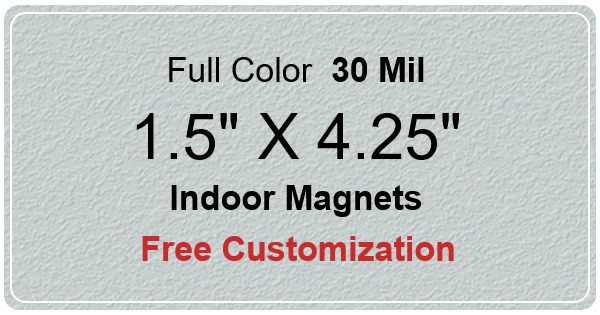 1.5x4.25 Customized Indoor Magnets 35 Mil Round Corners