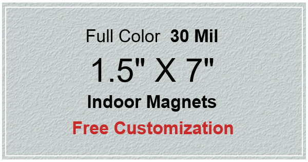 1.5x7 Custom Indoor Magnets 35 Mil Square Corners