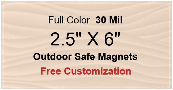 2.5x6 Custom Magnets - Outdoor & Car Magnets 35 Mil Square Corners