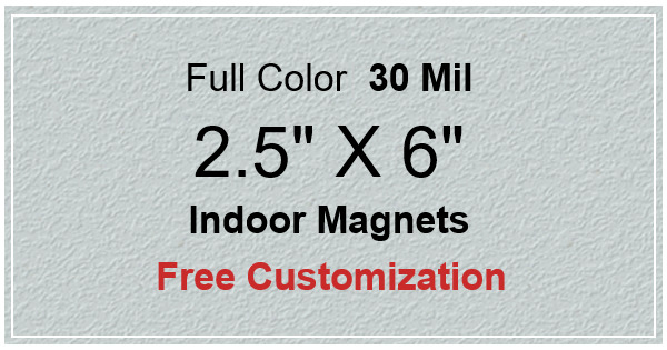 2.5x6 Customized Indoor Magnets 35 Mil Square Corners