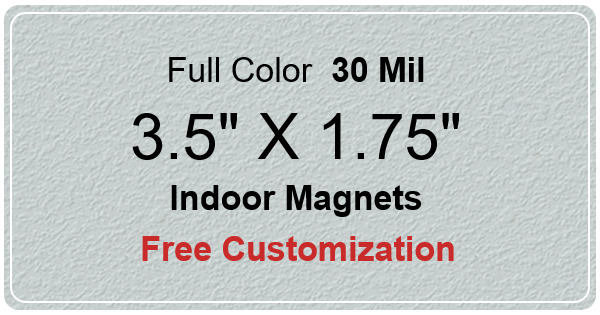 3.5x1.75 Customized Indoor Magnets 35 Mil Round Corners