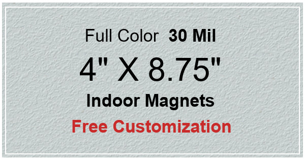 4x8.75 Custom Indoor Magnets 35 Mil Square Corners