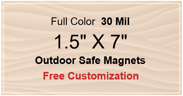 1.5x7 Custom Magnets - Outdoor & Car Magnets 35 Mil Square Corners